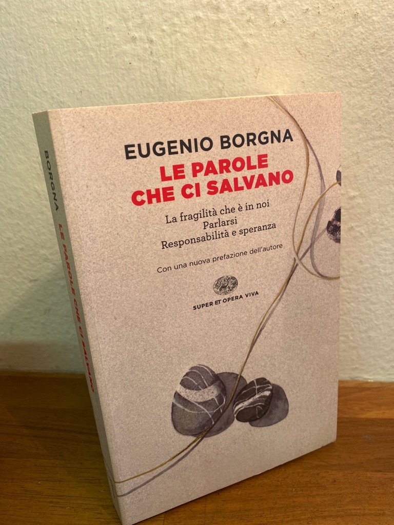 Le parole che ci salvano - Eugenio Borgna - Libro - Einaudi - Super ET.  Opera viva